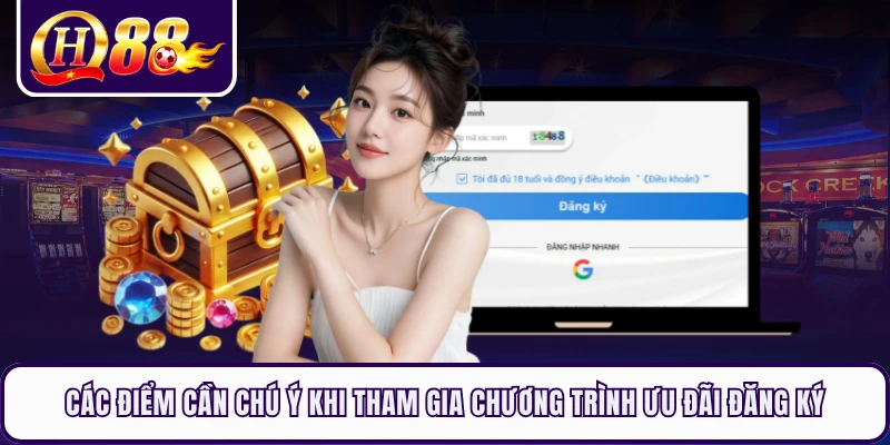 Các điểm cần chú ý khi tham gia chương trình ưu đãi đăng ký