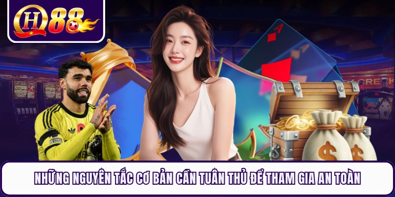 Những nguyên tắc cơ bản cần tuân thủ để tham gia an toàn 