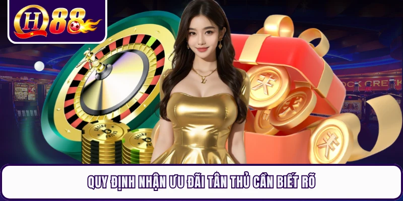 Quy định nhận ưu đãi tân thủ cần biết rõ