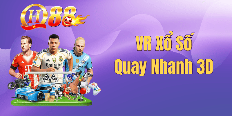 Sảnh VR Xổ Số QH88 – Trải Nghiệm Lô Đề Số Hóa 3D Đỉnh Cao 2026